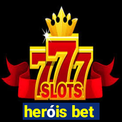 heróis bet